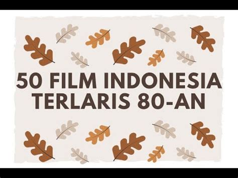 50 Film Indonesia Terlaris Delapanpuluhan